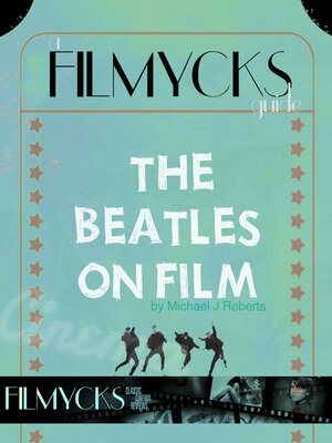 cover image of The Beatles On Film: a Filmycks Guide